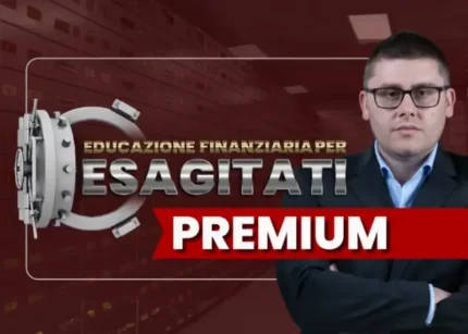 Educazione Finanziaria per Esagitati – Big Luca