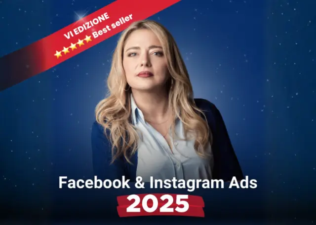 Facebook e Instagram Ads dalla A alla Z (VI edizione) – Veronica Gentili Facebook e Instagram Ads dalla A alla Z (VI edizione) – Veronica Gentili
