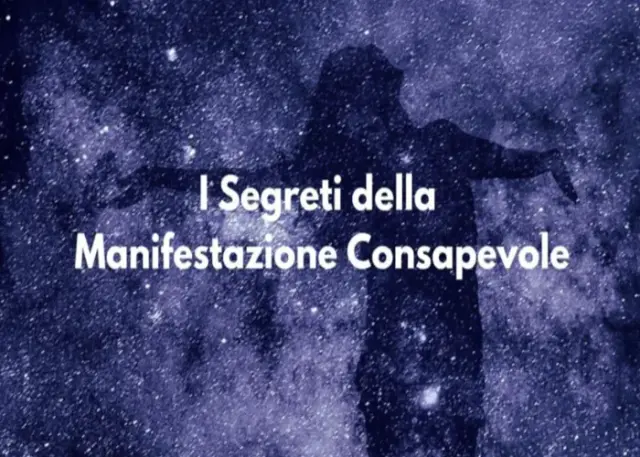 I Segreti della Manifestazione Consapevole – Francesco Giacovazzo I Segreti della Manifestazione Consapevole – Francesco Giacovazzo