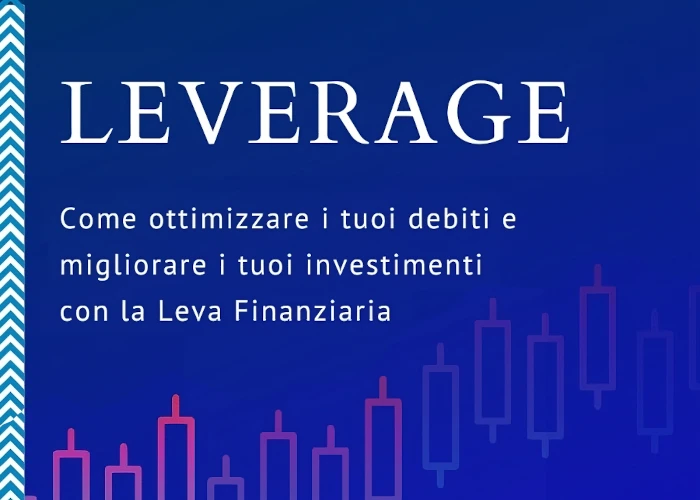 Leverage - Gabriele Galletta (Investimento Custodito) Leverage - Gabriele Galletta (Investimento Custodito)
