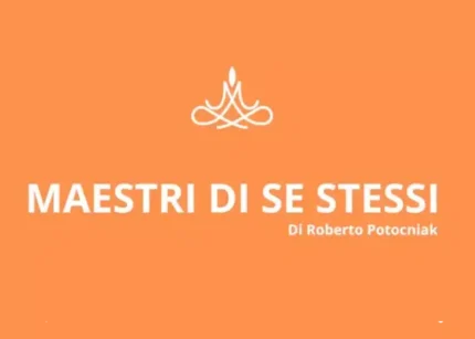 Maestri di Se Stessi™ – Roberto Potocniak