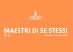 Maestri di se stessi 2.0 – Roberto Potocniak