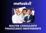 Master Consulente Finanziario Indipendente – MetaSkill
