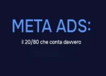 Meta Ads il 20-80 che conta davvero – Luca La Mesa