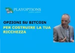 Opzioni su Bitcoin per Costruire la tua Ricchezza – PlayOptions