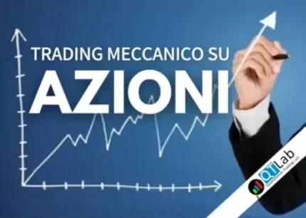 Trading Meccanico su AZIONI – Luca Giusti (QTLab)
